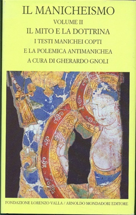 9788804549222-Il Manicheismo. Vol.II:Il mito e la dottrina. I testi manichei copti e la polemi